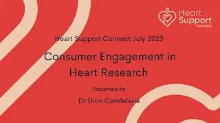 Heart Support Connect July 2023  Consumer Engagement in Heart Research