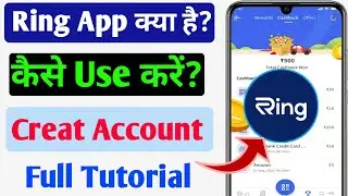 How To Create Account in Ring App || Ring App Account Kaise Banaye || Ring App Kaise Use Kare