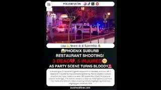🚨 Phoenix Suburb Restaurant Shooting: What Happened at El Camaron Gigante?