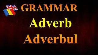 Lesson 14 Romanian Grammar,the adverb