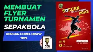CARA MEMBUAT FLYER TURNAMEN SEPAKBOLA DI COREL DRAW 2019 || SOCCER FLYER DESIGN WITH COREL DRAW 2019