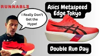 Asics Metaspeed Edge Tokyo | I Don’t Get the  Hype!