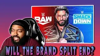 Should WWE end the Brand Split (Reaction)
