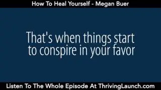 How To Heal Yourself - Megan Buer