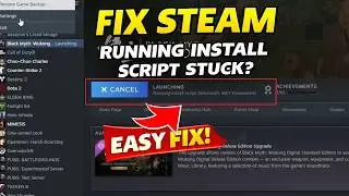 How To Fix Steam Stuck on Running Install Script Easy - Fix (2026)