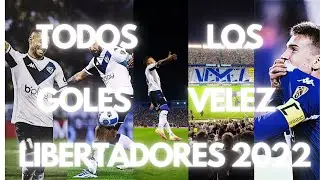 TODOS los GOLES de VELEZ en la LIBERTADORES 2022