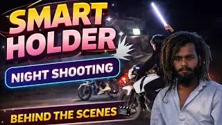 🌙रात को video shoot 🔥में ये क्या हो रहा है। BTS🎬 @smartholdervines Behind the scene 
