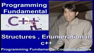 Structures in C++ | Enumeration | Build your own data type in C++ | Programming fundamental lec21
