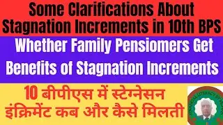 Some Clarifications About Stagnation Increments in 10th BPS|Benefits of Stagnation Increments