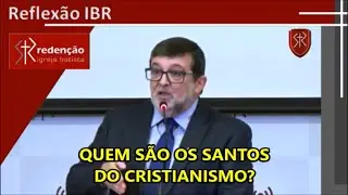 Quem s&atilde;o os santos do cristianismo?