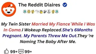 [Full Story] My Twin Sister Married My Fianc&eacute; While I Was in a Coma. She's 6 Months Pregnant
