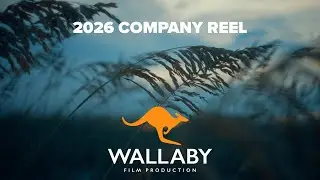 2026 COMPANY REEL | WALLABY FILM PRODUCTION