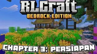 PERSIAPAN || rl craft bedrock edition chapter 3 ||