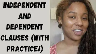 Independent and Dependent Clauses || English Grammar