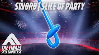 SWORD SLICE OF PARTY Skin Showcase | The Finals Season 8