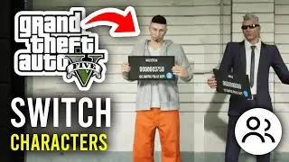 How To Switch Characters On GTA 5 Online - Full Guide