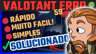 ✔️RESOLVIDO !!!❌C&oacute;digo de ERRO:  VAL 59 -                                                VALORANT