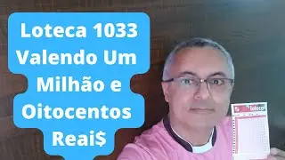 LOTECA 1033 | ACUMULADA E PAGANDO UM MILH&Atilde;O E OITOCENTOS MIL REAIS.