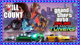 GTA 5 Online {KILL COUNT} Grand Theft Auto Online Part 2 Tuners