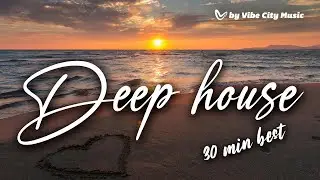 Vocal Deep House 2025 🌞 Beach Panorama Mix | 30 Minutes of best 