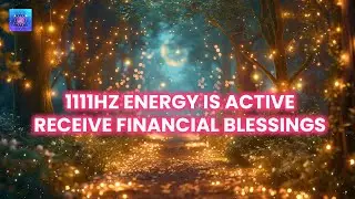 🪽 1111hz Energy Is Active &mdash; Receive Financial Blessings, Luck & Unexpected Miracles Now ✨