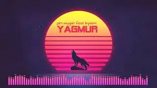Piri Mugan feat Bysem - Yağmur