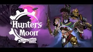 Hunter&rsquo;s Moon: A Sovereign Syndicate Adventure &ndash; Steampunk Roguelite Deckbuilder!