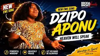 DZIPO APONOU (Best Ewe Song) Heaven will speak || Broda Bright Family