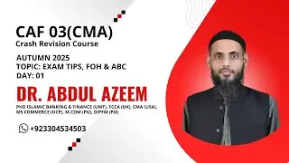 Day 1 | CAF-03 CMA | Autumn 2025 | FOH & Activity Based Costing Practice by Sir Abdul Azeem