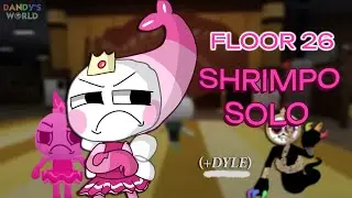 Shrimpo Solo Floor 26 + dyle floor
