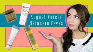 Korean Skincare Favorites August 2019