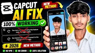 CapCut All Problem Fix 2026 | No Internet Connection & Too Many People Using This Feature Fix | 100%