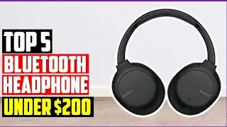 ✅Top 5 Best Bluetooth Headphones Under $200 In 2023 | Best Wireless Earbuds For Quality Sound