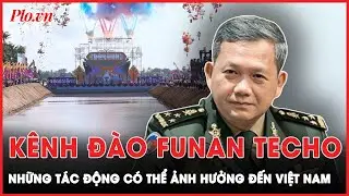 Campuchia khởi công kênh đào Funan Techo: Việt Nam muốn phối hợp nghiên cứu và đánh giá tác động