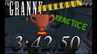 ГРЕННИ 3 СПИДРАН НА ПРАКТИКЕ 3.42.50 🥉(GRANNY 3 SPEEDRUN PRACTICE MOD 3:42.50🥉)