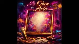 MI OBRA DE ARTE