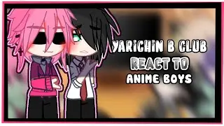 |¦Yarichin b club¦| react to ¦|anime boys¦| SPECIFICAL 20K🥺✨