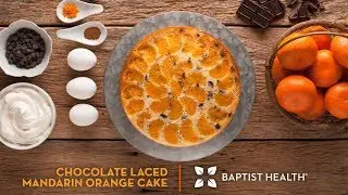 Healthy Recipes - Mandarin Orange Cake - Baptist Health