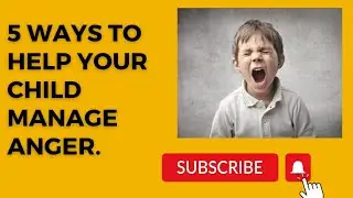 5 Ways to help your child manage anger | what an angry child needs to hear | Parenting hacks