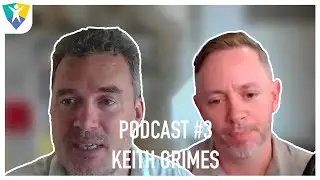 Podcast #3 | Keith Grimes | 