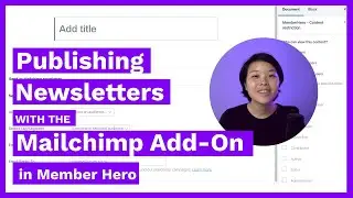 Publish Mailchimp newsletters and create and subscription forms with Member Hero