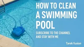 How to Clean a Swimming Pool | Easy Pool Cleaning Tutorial | Tarek Fusion | 2025