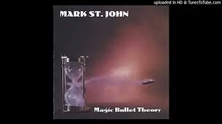 Mark St. John - 2003 - Magic bullet theory - 10 - The lone gunman