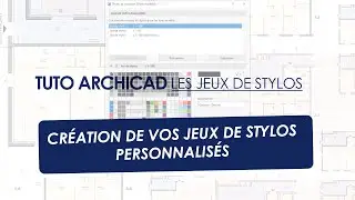 Tuto Archicad - Jeux de stylos. Méthode pour la création et la mise à jour de vos jeux de stylos.