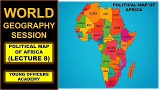 Political Map of Africa | Geography of Africa | Lecture 8 | One Paper GK | CSS - PMS |