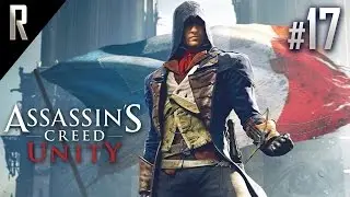 ► Assassins Creed: Unity - Walkthrough HD - Part 17