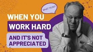 Appreciation at Workplace: What to do When You Work Hard, and It's Not Appreciated