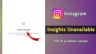 Instagram Insights Unavailable Problem