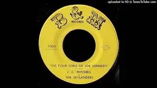 J.C. Mitchell & The Skylanders - The Four Sons of Joe Kennedy - B&M Records
