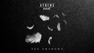 Ten shadows - Athens East